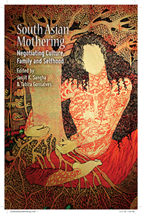 South Asian Mothering: Negotiating Culture, Family and Selfhood