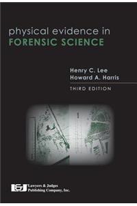 Physical Evidence in Forensic Science, Third Edition