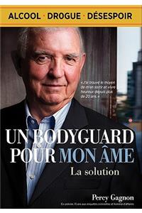 Un Bodyguard Pour Mon AME: La Solution