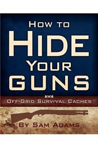 How to Hide Your Guns