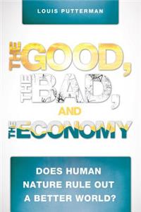 Good, the Bad, and the Economy