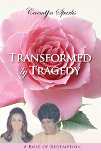 Transformed by Tragedy