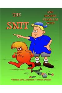 The Snit and George Franklin Whit