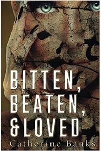 Bitten, Beaten, & Loved