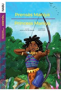 Prensès Maniya/Princess Maniya