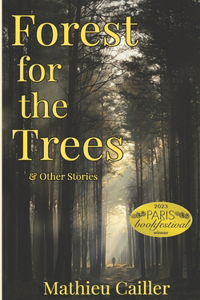 Forest for the Trees & Other Stories