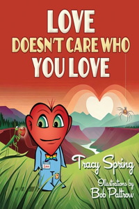 Love Doesn't Care Who You Love