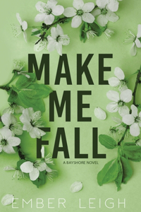 Make Me Fall