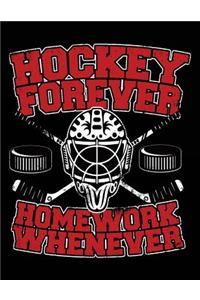 Hockey Forever Homework Whenver