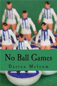 No Ball Games