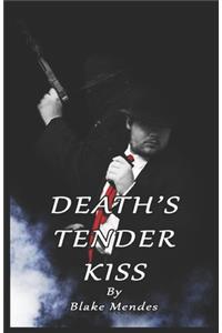 Death's Tender Kiss