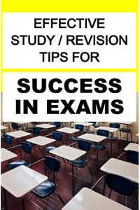 Effective Study / Revision Tips For Success In Exams