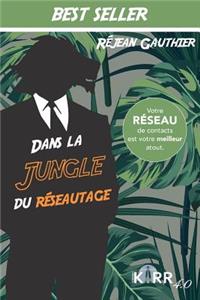 Dans La Jungle Du Réseautage