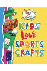 Kids Love Sports Crafts