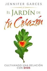 El Jardín de tu Corazón