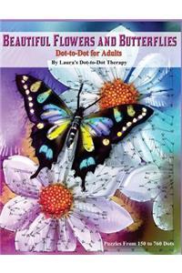 Beautiful Butterflies and Flowers Dot-to-Dot For Adults- Puzzles From 150 to 760