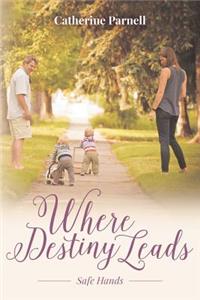Where Destiny Leads