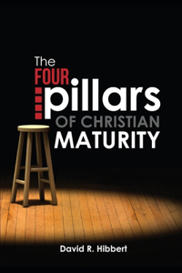 The Four Pillars Of Christian Maturity