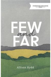 Few and Far