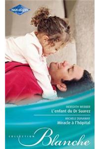 L'Enfant Du Dr Suarez - Miracle A L'Hopital