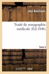 Traité de Nosographie Médicale. Tome 5