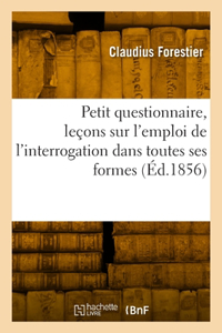 Petit questionnaire, leçons sur l'emploi de l'interrogation dans toutes ses formes