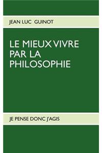 Mieux Vivre Par La Philosophie