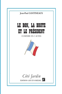 Le bon, la brute et le président