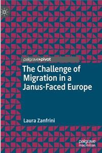 The Challenge of Migration in a Janus-Faced Europe