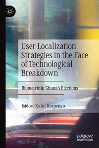 User Localization Strategies in the Face of Technological Breakdown