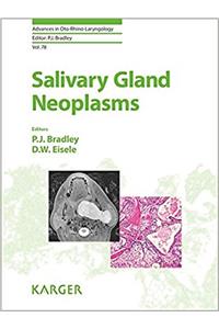 Salivary Gland Neoplasms (Advances in Oto-Rhino-Laryngology)