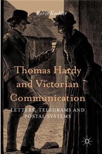 Thomas Hardy and Victorian Communication