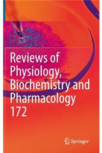 Reviews of Physiology, Biochemistry and Pharmacology, Vol. 172
