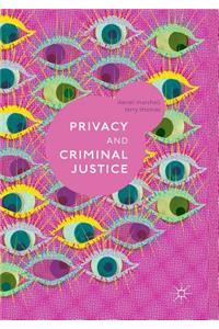 Privacy and Criminal Justice