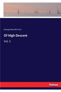 Of High Descent