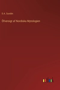Öfversigt af Nordiska Mytologien