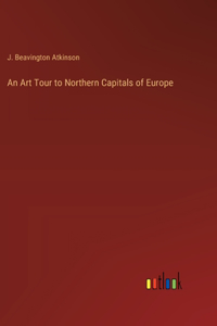 Art Tour to Northern Capitals of Europe