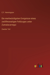 merkwürdigsten Ereignisse eines zwölfmonatigen Feldzuges unter Zumalacarregui: Zweiter Teil