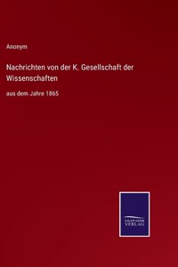 Nachrichten von der K. Gesellschaft der Wissenschaften