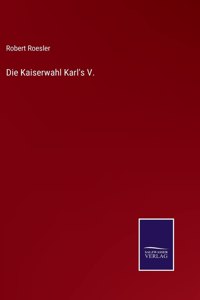 Kaiserwahl Karl's V.