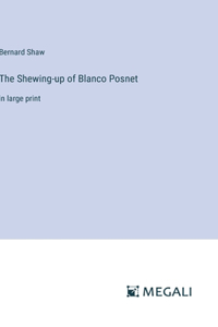 The Shewing-up of Blanco Posnet