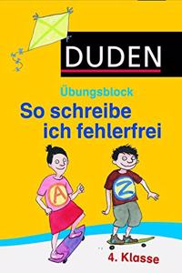 So schreibe ich fehlerfrei -  Ubungsblock 4. Klasse
