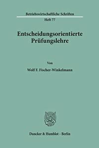 Entscheidungsorientierte Prufungslehre