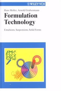 Formulation Technology: Emulsions, Suspensions, Solid Forms