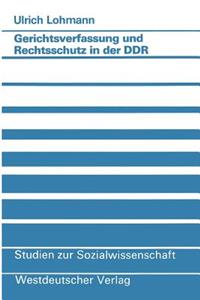 Gerichtsverfassung Und Rechtsschutz in Der DDR