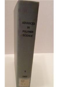 Advances in Polymer Science 6