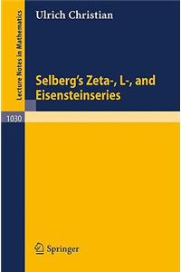 Selberg's Zeta-, L-, and Eisensteinseries
