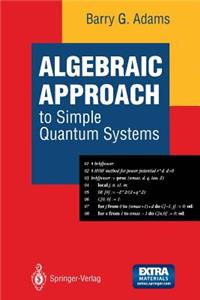 Algebraic Approach to Simple Quantum Systems