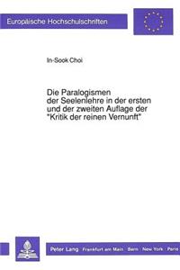 Die Paralogismen der Seelenlehre in der ersten und der zweiten Auflage der «Kritik der reinen Vernunft»