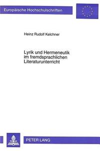 Lyrik und Hermeneutik im fremdsprachlichen Literaturunterricht